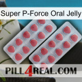 Super P-Force Oral Jelly 19